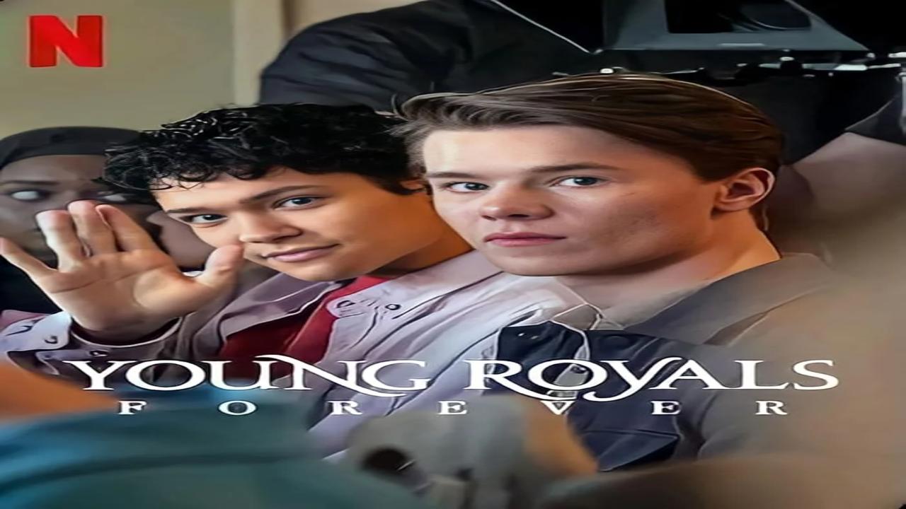 فيلم Young Royals Forever 2024 مترجم